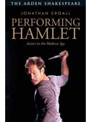 Performing Hamlet Actors in the Modern Age