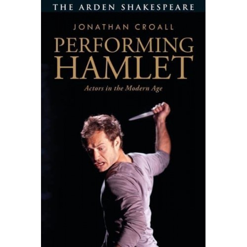 Performing Hamlet Actors in the Modern Age