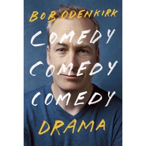 Comedy, Comedy, Comedy, Drama A Memoir