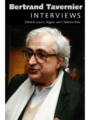 Bertrand Tavernier Interviews - Conversations With Filmmakers Series