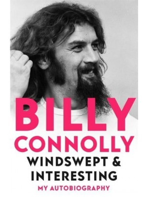 Windswept & Interesting My Autobiography
