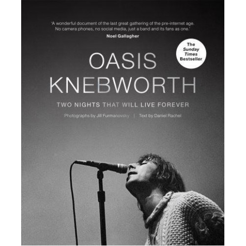 Oasis: Knebworth Two Nights That Will Live Forever