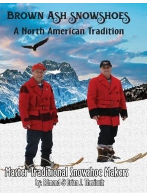 Brown Ash Snowshoes A North American Tradition