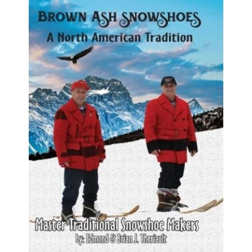 Brown Ash Snowshoes A North American Tradition