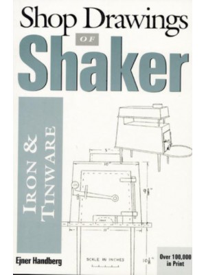 Shop Drawings of Shaker Iron and Tinware Measured Drawings