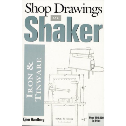 Shop Drawings of Shaker Iron and Tinware Measured Drawings