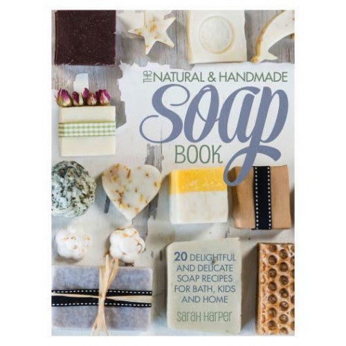 The Natural & Handmade Soap Book