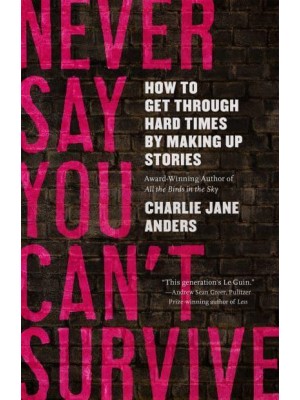 Never Say You Can't Survive