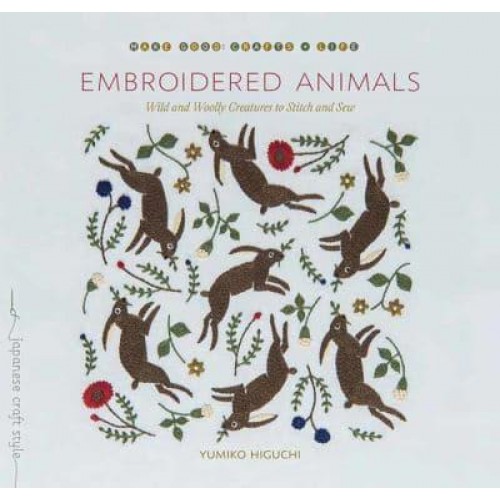 Embroidered Animals Wild and Wooly Creatures to Stitch and Sew