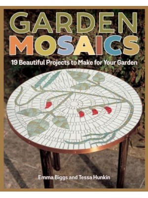 Garden Mosaics 19 Beautiful Projects to Make for Your Garden