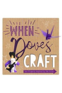 When Doves Craft 10 Projects Inspired by the Artist