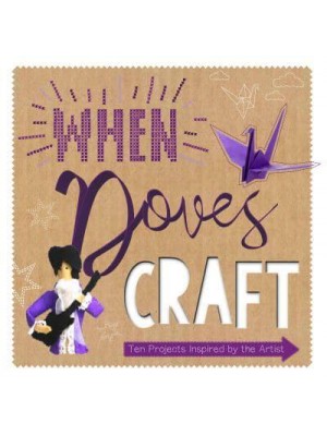 When Doves Craft 10 Projects Inspired by the Artist