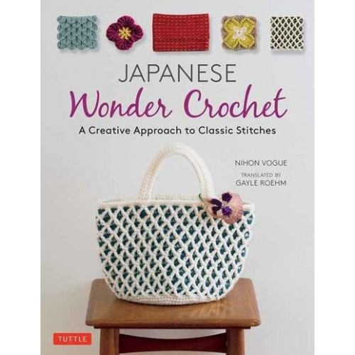 Japanese Wonder Crochet A Creative Approach to Classic Stitches