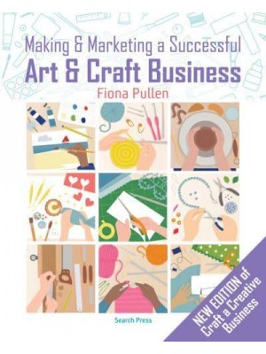 Making & Marketing a Successful Art & Craft Business