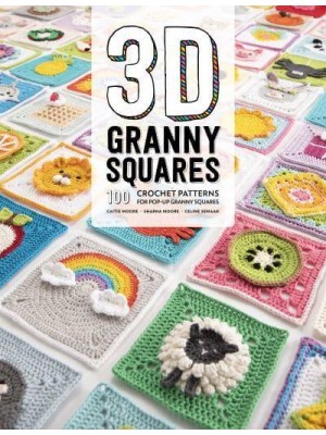 3D Granny Squares 100 Crochet Patterns for Pop-Up Granny Squares