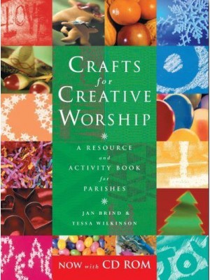 Crafts for Creative Worship A Resource and Activity Book for Parishes - Creative Ideas