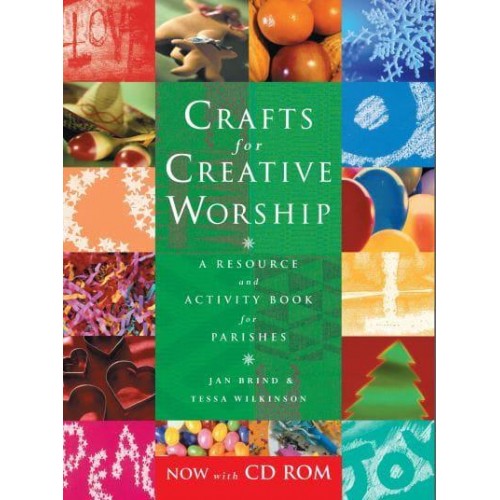 Crafts for Creative Worship A Resource and Activity Book for Parishes - Creative Ideas