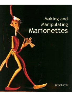 Making and Manipulating Marionettes