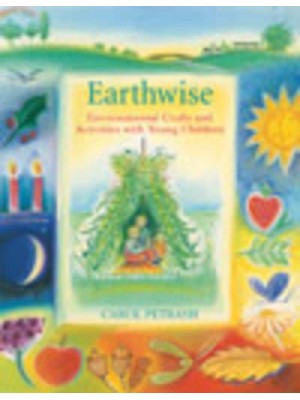 Earthwise Environmental Crafts and Activities With Young Children