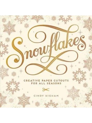 Snowflakes Creative Paper Cutouts for All Seasons