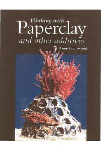Working With Paperclay and Other Additives