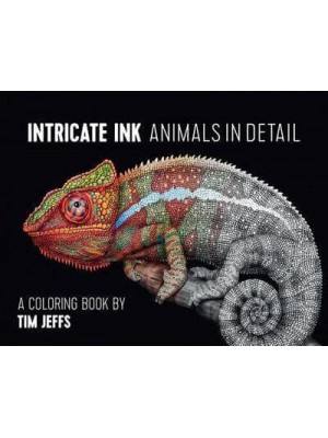 Intricate Ink Animals in Detail a Coloring Book by Tim Jeffs Cbk002