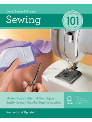 Sewing 101 Master Basic Skills and Techniques Easily Through Step-by-Step Instruction - 101