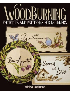 Woodburning Projects and Patterns for Beginners