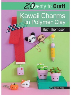 Kawaii Charms in Polymer Clay - Twenty to Craft