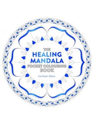 Healing Mandala Pocket Colouring Book 26 Inspiring Designs for Mindful Meditation and Colouring