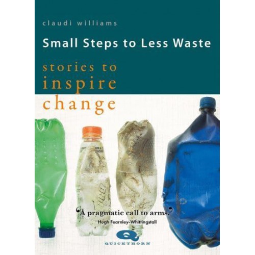 Small Steps to Less Waste Stories to Inspire Change
