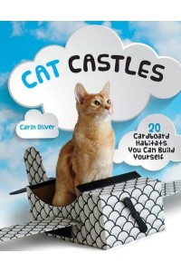 Cat Castles 20 Cardboard Habitats You Can Build Yourself