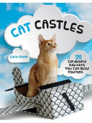 Cat Castles 20 Cardboard Habitats You Can Build Yourself
