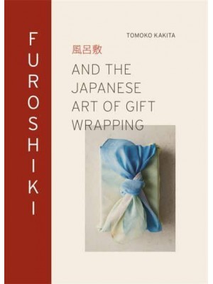 Furoshiki and the Japanese Art of Gift Wrapping