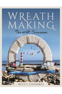 Wreath Making for All Occasions