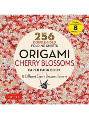 Origami Cherry Blossoms Paper Pack Book 256 Double-Sided Folding Sheets (Includes Instructions for 8 Projects)