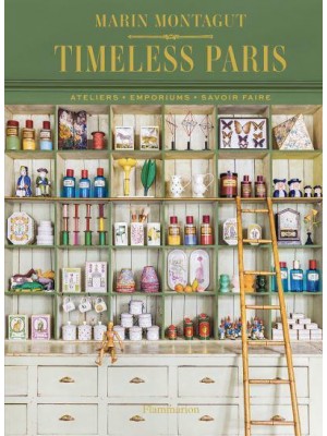 Timeless Paris Ateliers - Emporiums - Savoir Faire