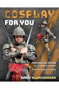 Cosplay for You Personalized Design in Crafting Costumes : From Concept to Creation