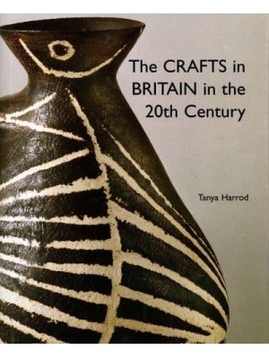 The Crafts in Britain in the 20th Century