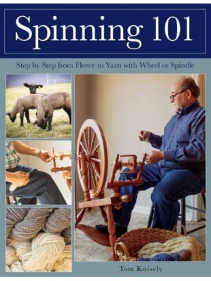 Spinning 101 Step by Step from Fleece to Yarn With Wheel or Spindle