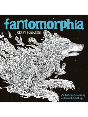 Fantomorphia An Extreme Colouring and Search Challenge - Kerby Rosanes Extreme Colouring