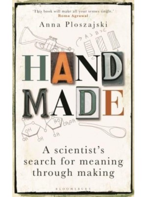 Handmade A Scientist's Search for Meaning Through Making
