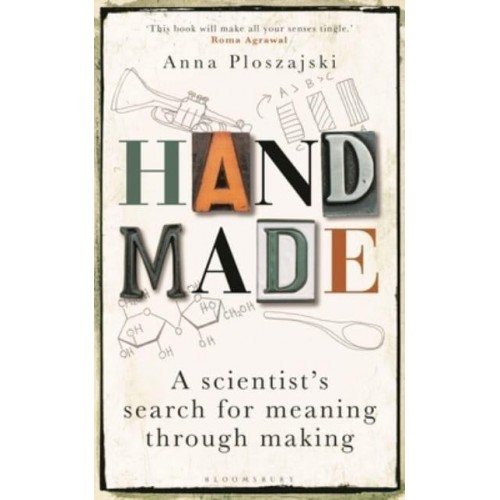 Handmade A Scientist's Search for Meaning Through Making