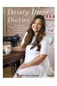 Dainty Dress Diaries 50 Beautiful Home-Crafting Activities to Awaken Your Creativity