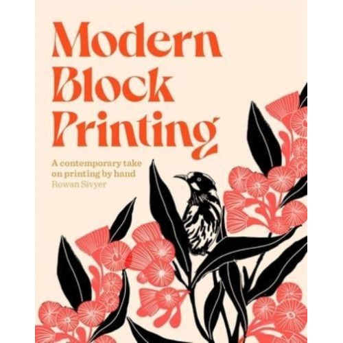 Modern Block Printing Over 15 Projects Designed to Be Printed by Hand