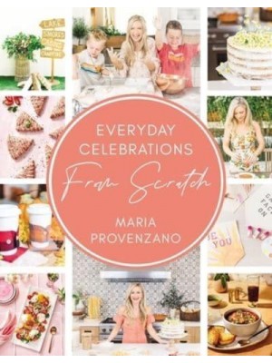 Everyday Celebrations from Scratch