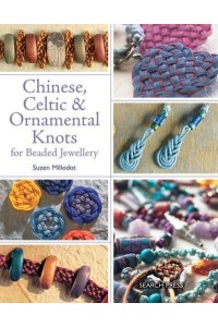 Chinese, Celtic & Ornamental Knots for Beaded Jewellery