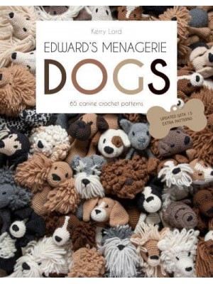 Edward's Menagerie Dogs 65 Canine Crochet Patterns