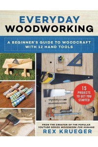 Woodwork for Humans An Introduction to Woodcraft for Absolute Beginners
