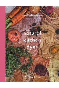 Natural Kitchen Dyes